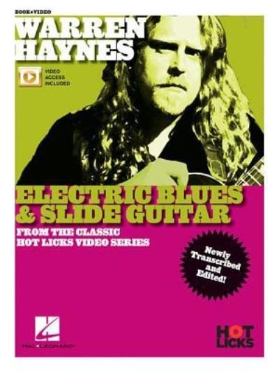 Warren Haynes - Electric Blues & Slide Guitar : From the Classic Hot Licks Video Series - Warren Haynes - Bücher - Hal Leonard - 9781540020390 - 1. Dezember 2018