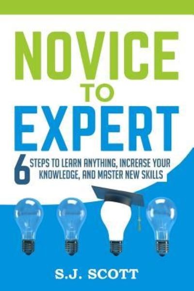 Cover for S J Scott · Novice to Expert (Paperback Book) (2017)
