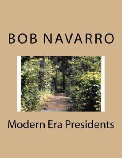 Cover for Bob Navarro · Modern Era Presidents (Paperback Book) (2017)