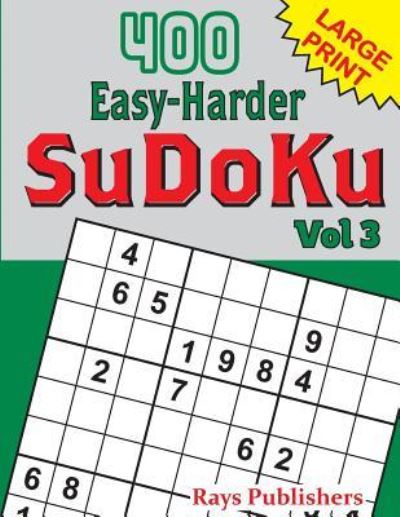 Cover for Rays Publishers · 400 Easy-Harder SuDoKu Vol 3 (Paperback Book) (2017)