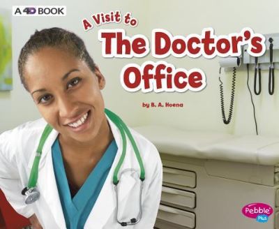 Cover for Blake A Hoena · Doctors Office: a 4D Book (A Visit to...) (Paperback Book) (2018)