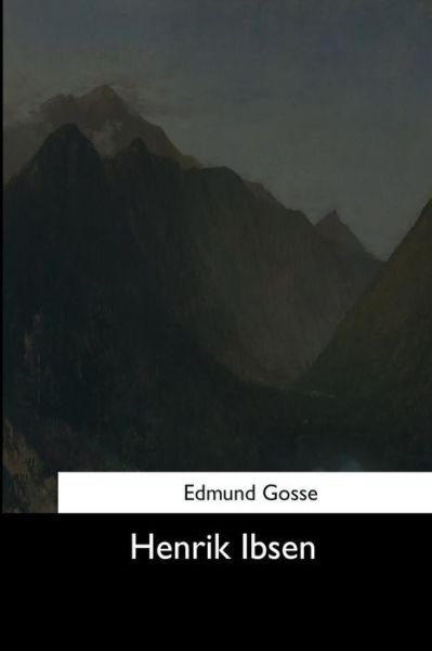 Cover for Edmund Gosse · Henrik Ibsen (Paperback Book) (2017)