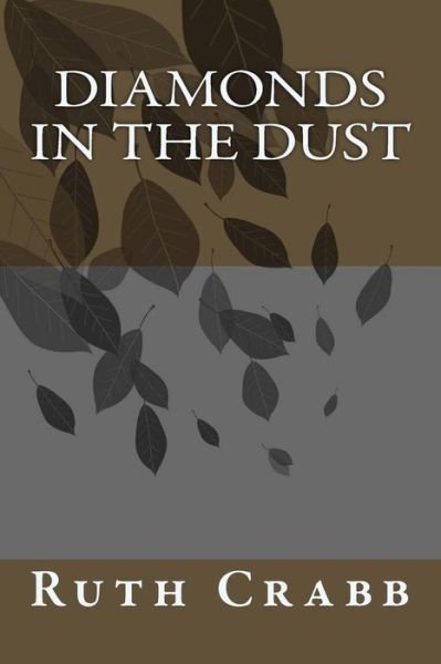 Cover for Ruth a Crabb · Diamonds In The Dust (Paperback Book) (2017)