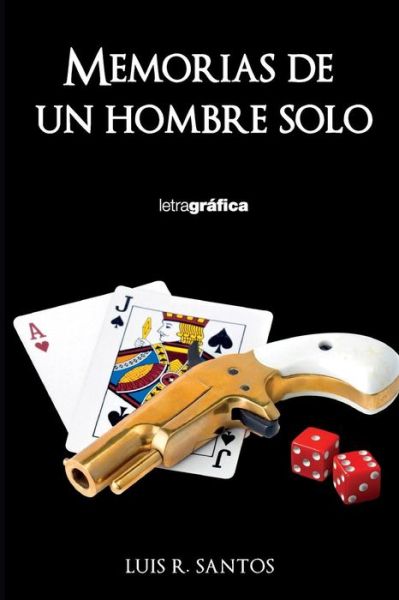 Cover for Luis R Santos · Memorias de un hombre solo (Paperback Book) (2017)