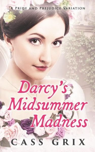 Cover for Cass Grix · Darcy's Midsummer Madness (Paperback Book) (2017)