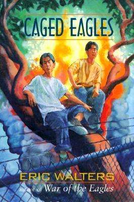 Cover for Eric Walters · Caged Eagles (Paperback Book) (2001)