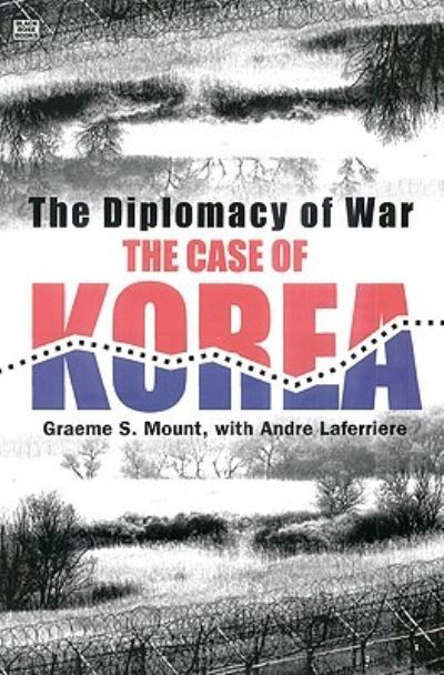 Cover for Graeme Mount · The Diplomacy of War: The Case of Korea (Hardcover Book) (2024)