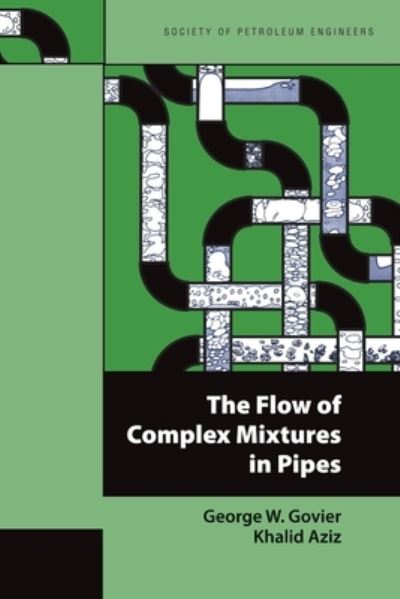 Cover for George W Govier · The Flow of Complex Mixtures in Pipes (Paperback Book) [2nd edition] (2021)