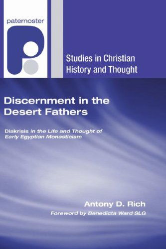 Cover for Antony D. Rich · Discernment in the Desert Fathers: Diakrisis in the Life and Thought of Early Egyptian Monasticism (Studies in Christian History and Thought) (Paperback Book) (2007)