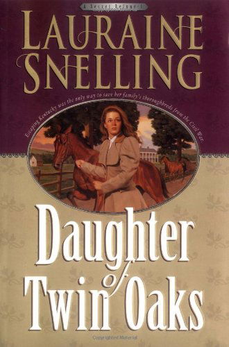 Cover for Lauraine Snelling · Daughter of Twin Oaks (A Secret Refuge Series, No. 1) (Paperback Book) (2000)