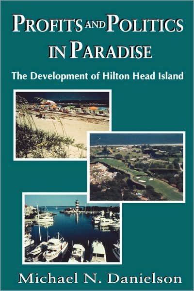 Cover for Michael N. Danielson · Profits and Politics in Paradise: Development of Hilton Head Island (Paperback Book) (1995)