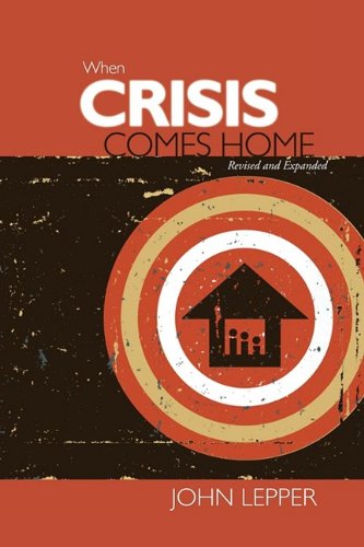 Cover for John Lepper · When Crisis Comes Home (Paperback Book) (2009)