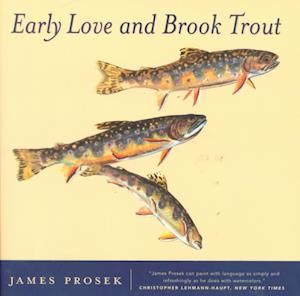 Cover for James Prosek · Early Love and Brook Trout (Hardcover Book) (2000)