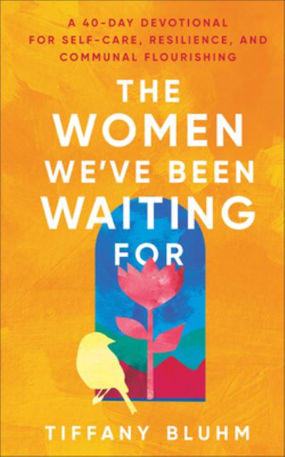 Tiffany Bluhm · Women We've Been Waiting For (Book) (2024)