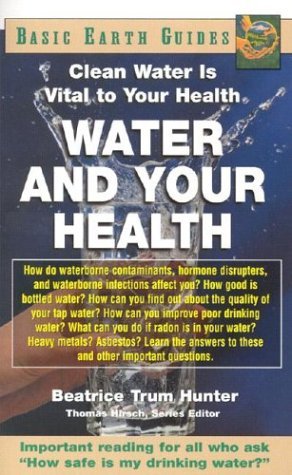 Cover for Beatrice Trum Hunter · Water and Your Health: Clean Water is Vital to Your Health (Paperback Bog) (2003)