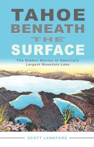 Cover for Scott Lankford · Tahoe beneath the Surface: The Hidden Stories of America’s Largest Mountain Lake (Paperback Book) (1991)