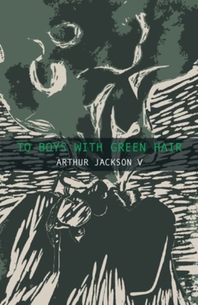 Cover for Arthur Jackson · To Boys With Green Hair (Paperback Book) (2020)