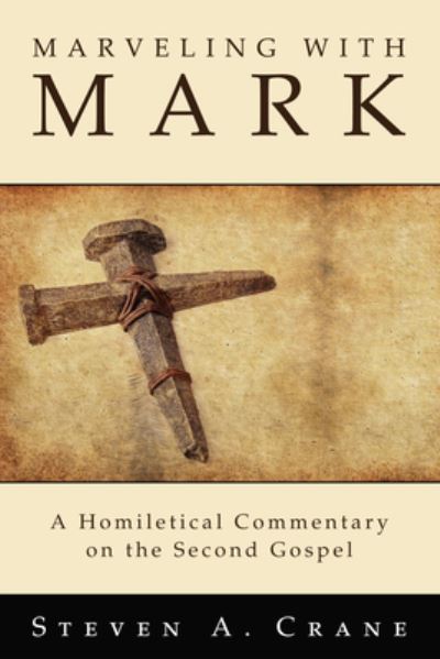 Cover for Steven A. Crane · Marveling with Mark (Book) (2010)