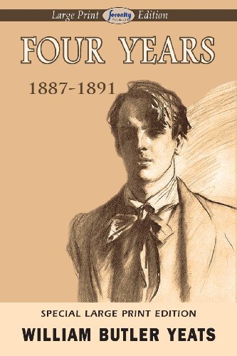 Cover for William Butler Yeats · Four Years (Paperback Book) [Large Print, Large Type edition] (2013)