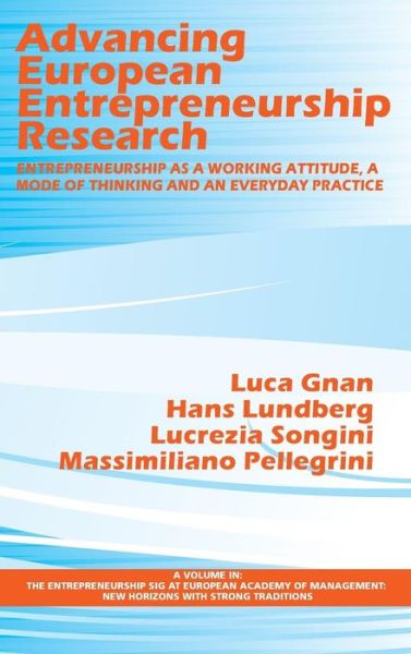 Cover for Luca Gnan · Advancing European Entrepreneurship Research: Entrepreneurship As a Working Attitude, a Mode of Thinking and an Everyday Practice (Hc) (Hardcover Book) (2014)