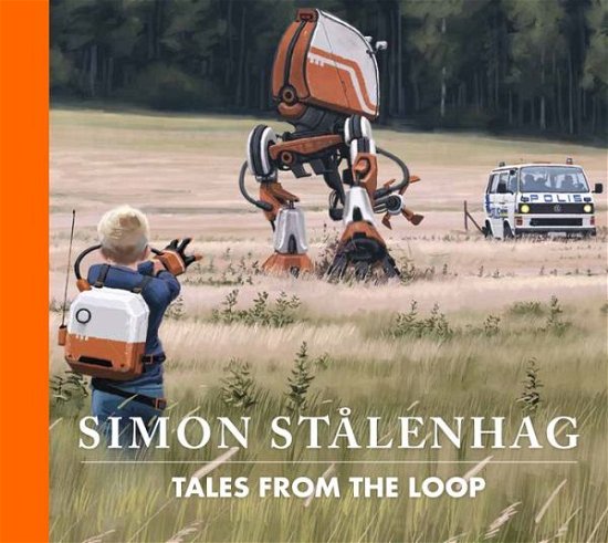 Cover for Simon Stalenhag · Tales from the Loop (Innbunden bok) (2015)