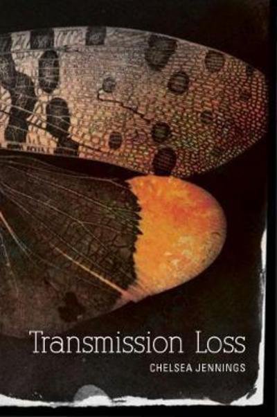 Cover for Chelsea Jennings · Transmission Loss - Juniper Prize for Poetry (Taschenbuch) (2018)