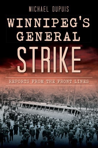 Cover for Michael Dupuis · Winnipeg's General Strike: Reports from the Front Lines (Paperback Book) (2014)