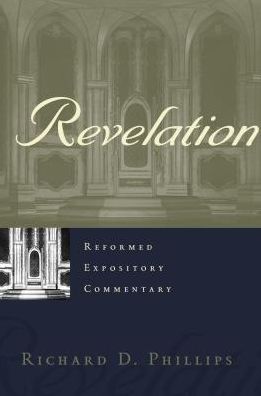 Cover for Richard D. Phillips · Reformed Expository Commentary: Revelation (Hardcover Book) (2017)