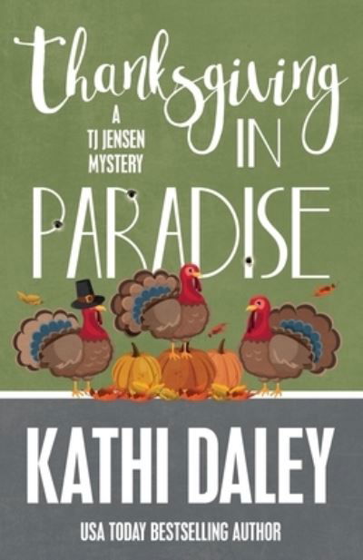 Cover for Kathi Daley · Thanksgiving in Paradise - Tj Jensen Mystery (Pocketbok) (2019)