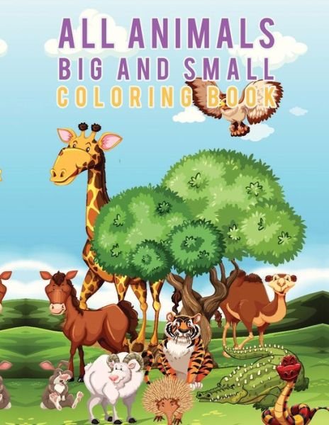 Cover for Young Scholar · All Animals Big and Small Coloring Book (Paperback Book) (2017)