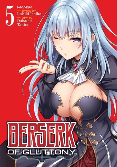 Berserk of Gluttony (Manga) Vol. 5 - Berserk of Gluttony (Manga) - Isshiki Ichika - Livros - Seven Seas Entertainment, LLC - 9781638581390 - 5 de abril de 2022