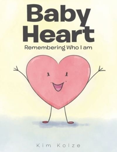 Kim Kolze · Baby Heart (Paperback Book) (2021)