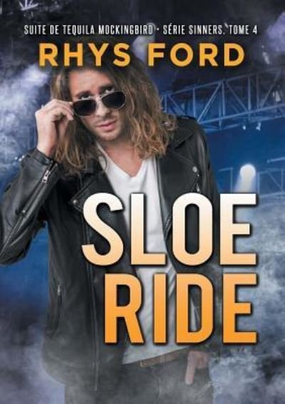 Cover for Rhys Ford · Sloe Ride (Franais) (Translation) - Srie Sinners (Paperback Book) (2018)