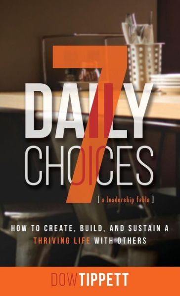 Cover for Dow R Tippett · 7 Daily Choices (Gebundenes Buch) (2018)