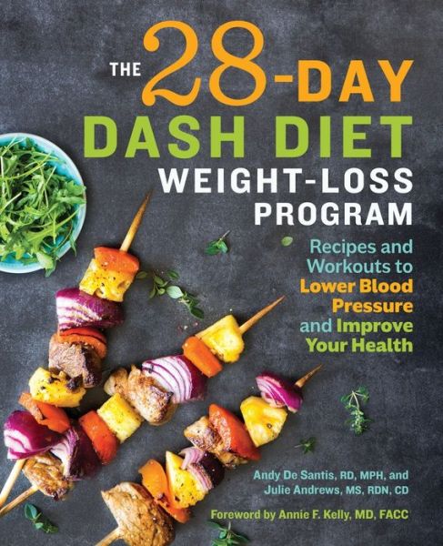 The 28 Day Dash Diet Weight Loss Program - Andy de Santis - Books - Rockridge Press - 9781641521390 - December 18, 2018