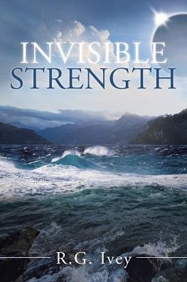 Cover for R G Ivey · Invisible Strength (Paperback Book) (2018)