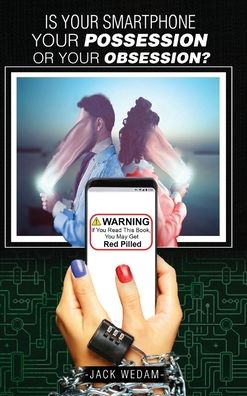 Cover for Jack Wedam · Is your smartphone your possession - or your obsession? (Hardcover Book) (2020)