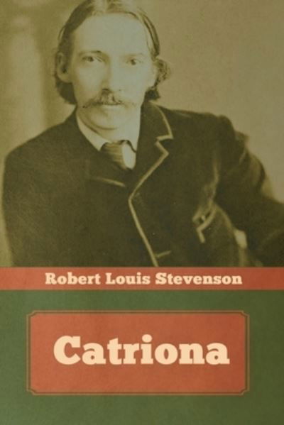 Catriona - Robert Louis Stevenson - Livres - Indoeuropeanpublishing.com - 9781644393390 - 6 janvier 2020