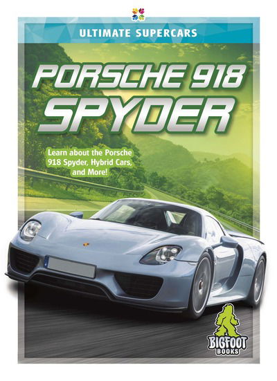 Porsche 918 Spyder - Ultimate Supercars - Thomas K. Adamson - Books - North Star Editions - 9781644942390 - August 1, 2019