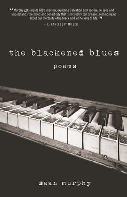 The Blackened Blues - Sean Murphy - Books - Finishing Line Press - 9781646625390 - July 2, 2021