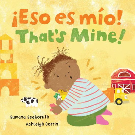 ¡Eso Es Mio! / That's Mine! - Sumana Seeboruth - Books - Barefoot Books, Incorporated - 9781646865390 - May 24, 2022