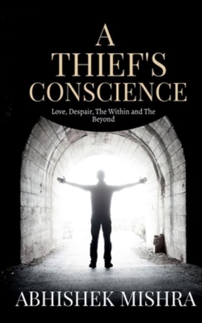 Cover for Abhishek Mishra · Thief's Conscience (Bok) (2019)