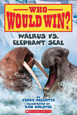 Cover for Jerry Pallotta · Walrus vs. Elephant Seal (Who Would Win?) (Inbunden Bok) (2019)