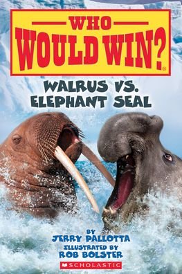 Cover for Jerry Pallotta · Walrus vs. Elephant Seal (Who Would Win?) (Gebundenes Buch) (2019)