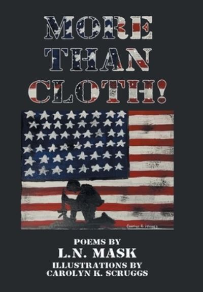 More Than Cloth! - L N Mask - Books - Xlibris US - 9781664164390 - March 19, 2021