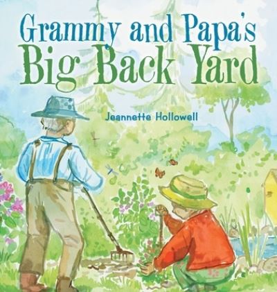 Cover for Jeannette Hollowell · Grammy and Papa's Big Back Yard (Hardcover Book) (2022)