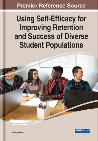 Cover for Using Self-Efficacy for Improving Retention and Success of Diverse Student Populations (Hardcover Book) (2022)