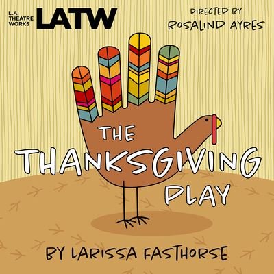 Cover for Larissa Fasthorse · The Thanksgiving Play (CD) (2021)