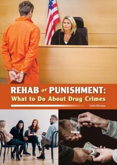 Cover for Carla Mooney · Rehab or Punishment (Hardcover Book) (2019)