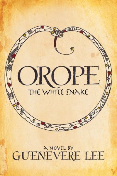 Cover for Guenevere Lee · Orope -The White Snake (Paperback Book) (2018)